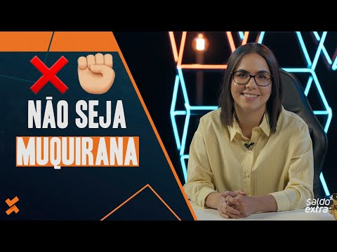 Não seja muquirana demais