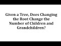 Understanding Tree Structures and Root Selection
