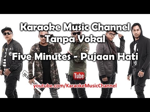 Five Minutes Pujaan Hati (karaoke version)