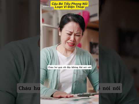Cậu Bé Tiểu Phong Nổi Loạn Vì Điện Thoại