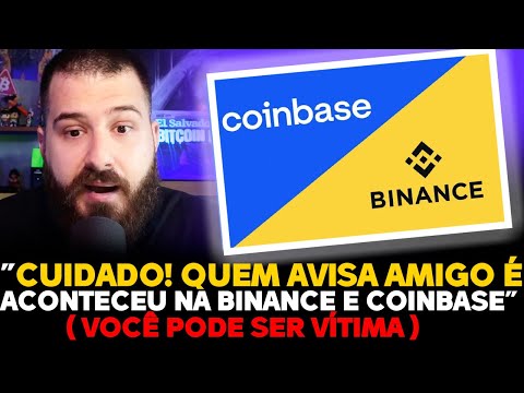 VOCÊ PODE SER VÍTIMA! ACONTECEU NA BINANCE E COINBASE! 🚨