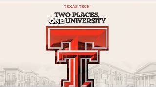 Two Places, One University Texas Tech