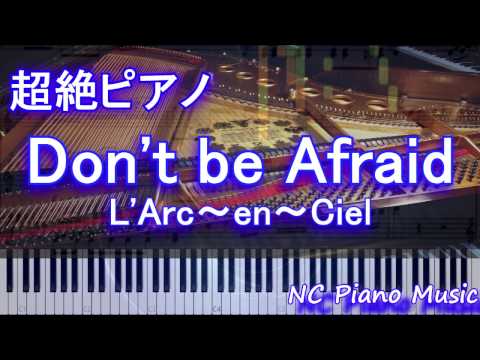 【超絶ピアノ+ドラムs】　「Don’t be Afraid」 L’Arc～en～Ciel 【フル full】