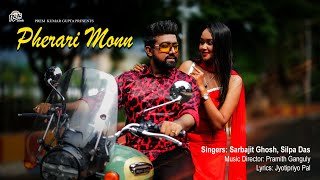 Pherari Monn | Sarbajit Ghosh, Silpa Das | modern love song @Ragamusic