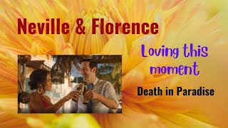Neville and Florence - Loving This Moment (Death in Paradise)