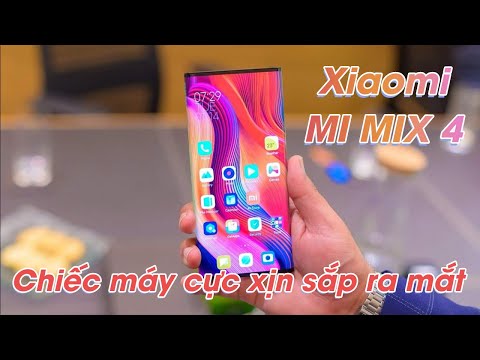 (VIETNAMESE) Cận cảnh Xiaomi Mi Mix 4: Đây mới là siêu phẩm của Xiaomi?