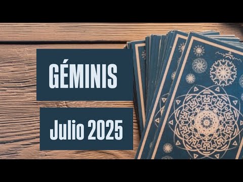 GÉMINIS ♊️ JULIO 2025 💕 Horóscopo Tarot
