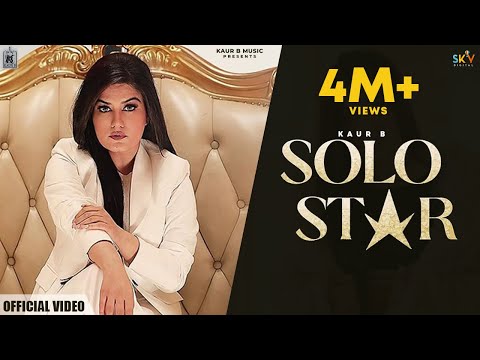 Solo Star (Official Video) Kaur B | Archie Muzik | New Punjabi Song | Latest Punjabi Songs 2022