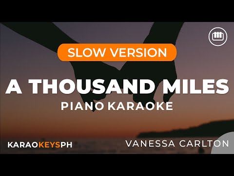 A Thousand Miles – Vanessa Carlton (Slow Piano Karaoke)