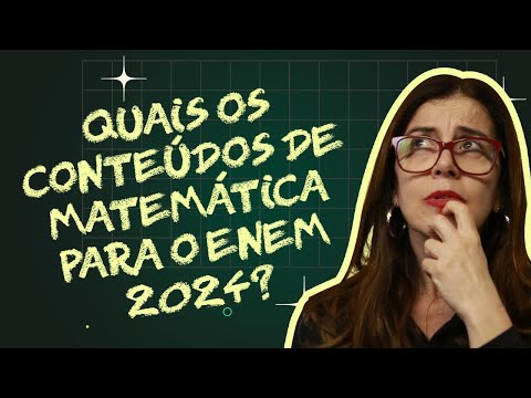 QUAIS OS CONTEÚDOS DE MATEMÁTICA PARA O ENEM 2024?