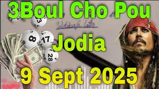 Boul cho pou jodia 9 Sept 2025 💯 Croix du jour 💲 Números para hoy ⚡ boul dife 🔥 boul rale boul
