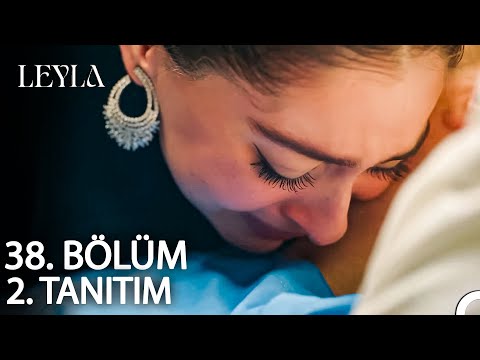Leyla 38. Bölüm 2. Fragmanı | FİNAL