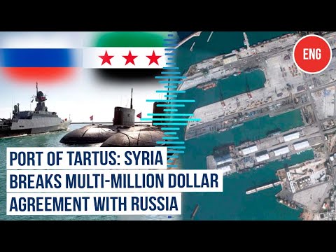 Syria Seizes Control of Tartus Port, Ends 49-Year Agreement