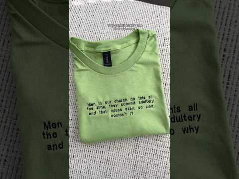 PT 100- embroidering the dumb sh*t men say to my friends on tshirts for them #embroidery