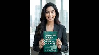 Investment Banking Made Simple and Interesting: From IPOs to M&A