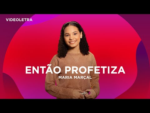 Maria Marçal - Então Profetiza - VideoLETRA® Oficial