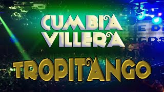 Enganchados Cumbia Villera Mix | Exitos TROPITANGO Bailable