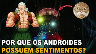 ENTENDA COMO OS ANDROIDES PODEM SENTIR ÓDIO EM DRAGON BALL