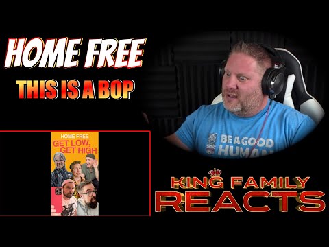 Home Free - Get Low, Get High | REACTION