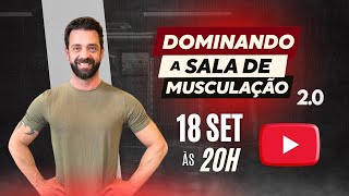 DOMINANDO A SALA DE MUSCULAÇÃO 2.0