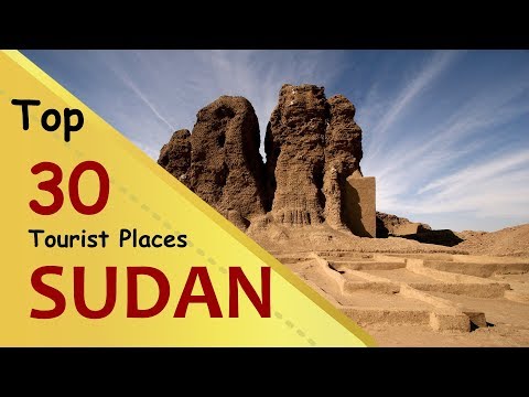 "SUDAN" Top 30 Tourist Places | Sudan Tourism