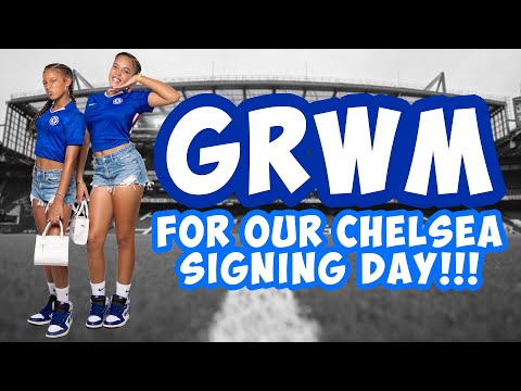 *GRWM* FOR OUR CHELSEA WOMENS F.C SIGNING DAY!!! THE OUTFITS ARE GIVING!!!🤩💙