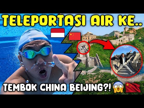 Timboi Water Teleport dari Jakarta ke Tembok China di Beijing ⁉️🇨🇳😱