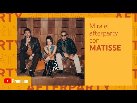 Matisse - "Luis Miguel" Afterparty