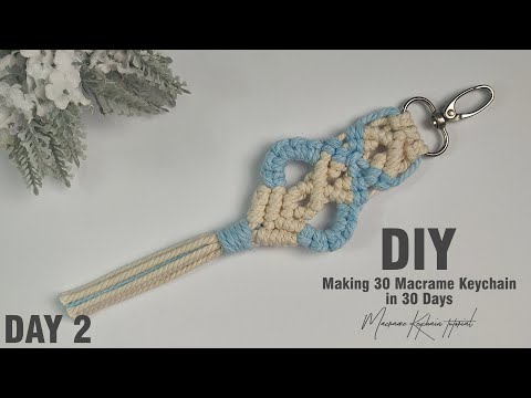 Day 2 | Making 30 Macrame Keychain in 30 Days | Macrame Keychain tutorial