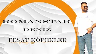 Romanstar Deniz - Fesat Köpekler (2024 Roman Havası)