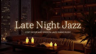 Cozy Room with Gentle Jazz Music Late at Night - Soothing Rain Sounds & Background Smooth Music