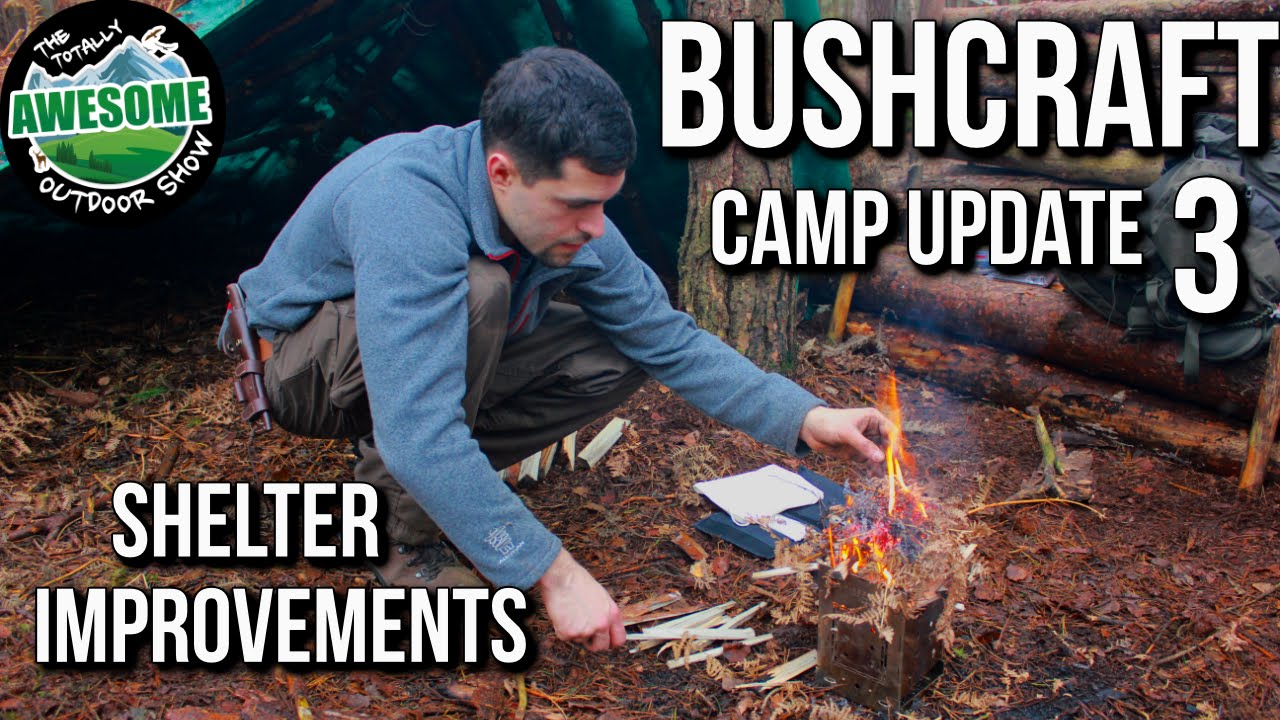 Bushcraft Camp Update 3 - Improving Shelter TA Outdoors