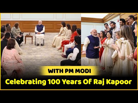 Celebrating 100 Years Of Raj Kapoor : Ranbir, Alia, Kareena, Saif, Neetu, Karisma To Meet PM Modi