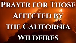 A Prayer For Those Affected By The California Wildfires