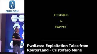PwdLess: Exploitation Tales from RouterLand | Cristofaro Mune | NULLCON Goa 2020