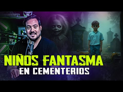 Niños fantasma en cementerios