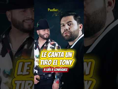 Tony Aguirre le canta un tiro a Luis r conriquez #corridosbelicos #corridostumbados #musicamexicana