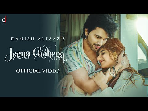 Jeena Chahega (Official Video) | Danish Alfaaz | Miesha Iyer | Hindi Song