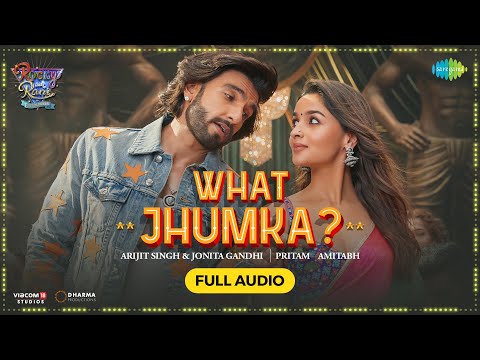What Jhumka? - Audio | Rocky Aur Rani Kii Prem Kahaani |Ranveer,Alia,Arijit, Jonita,Pritam,Amitabh
