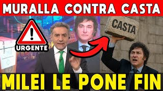 MURALLA CONTRA LA CASTA 🚨 EL PLAN DE MILEI: LE PONE FIN AL KIRCHNERISMO Y CUIDA EL EQUILIBRIO FISCAL