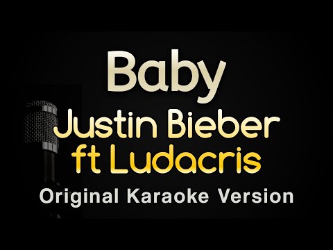 Baby – Justin Bieber ft Ludacris (Karaoke Songs With Lyrics – Original Key)