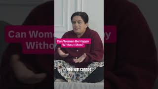 Can Women Be Happy Without Men?