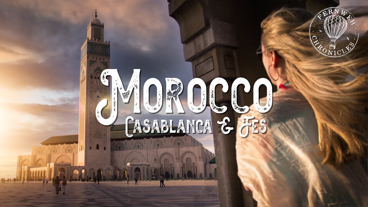 MOROCCO - The Wonders of Casablanca and Fes - Fernweh Chronicles