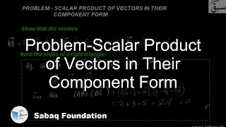 Problem-Scalar Product of Vectors in Their Component Form