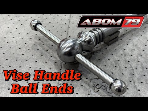 Machining  Ball Ends for Vise Handle
