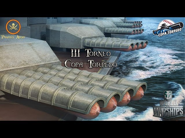 World of Warships Español - III Torneo Copa Torpedo #WoWs #WorldofWarships