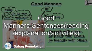 Good Manners-Sentences(reading /explanation/activities)
