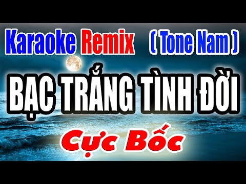 Karaoke Remix || Bạc Trắng Tình Đời  (Tone Nam) Cùng Nhảy Cùng Hát [ Nhạc Sống Tùng Bách ]