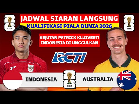 DI UNGGULKAN! Jadwal Kualifikasi Piala Dunia 2026 - Indonesia vs Australia - Jadwal Timnas Indonesia