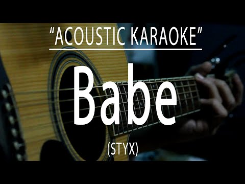 Babe – STYX (Acoustic karaoke)